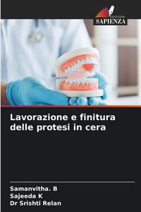Produktbild: Lavorazione e finitura delle protesi in cera