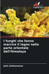 Produktbild: I funghi che fanno marcire il legno nella parte orientale dell'Himalaya