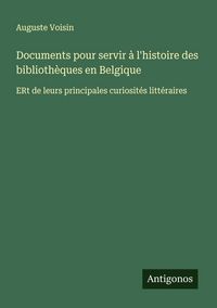 Produktbild: Documents pour servir &agrave; l'histoire des biblioth&egrave;ques en Belgique