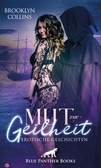 Produktbild: Mut zur Geilheit | 10 Erotische Geschichten