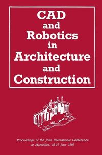 Produktbild: CAD and Robotics in Architecture and Construction