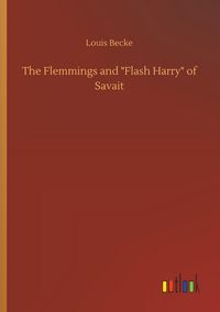 Produktbild: The Flemmings and "Flash Harry" of Savait