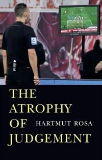 Produktbild: The Atrophy of Judgement