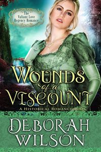 Produktbild: Wounds of A Viscount (The Valiant Love Regency Romance #8) (A Historical Romance Book)