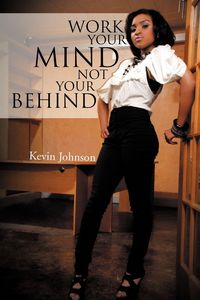 Produktbild: Work Your Mind and Not Your Behind