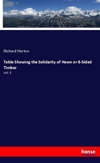 Produktbild: Table Showing the Solidarity of Hewn or 8-Sided Timber
