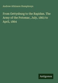 Produktbild: From Gettysburg to the Rapidan. The Army of the Potomac, July, 1863 to April, 1864