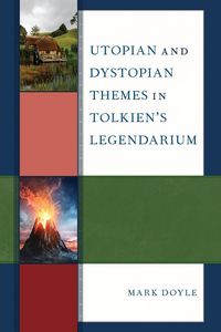 Produktbild: Utopian and Dystopian Themes in Tolkien's Legendarium