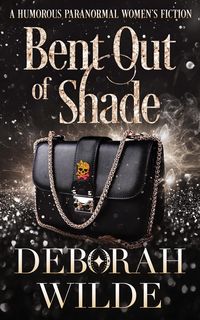 Produktbild: Bent Out of Shade: A Humorous Paranormal Women's Fiction (Magic After Midlife, #6)