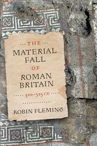 Produktbild: The Material Fall of Roman Britain, 300-525 CE