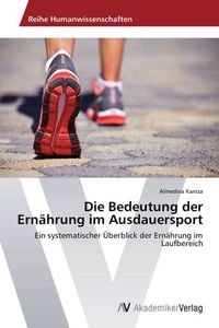 Produktbild: Die Bedeutung der Ern&auml;hrung im Ausdauersport