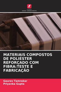 Produktbild: Materiais Compostos De Poli&eacute;ster Refor&ccedil;ado Com Fibra:Teste E Fabrica&ccedil;&atilde;o