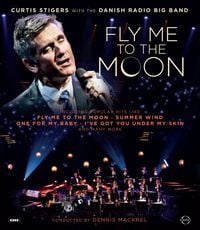Produktbild: Fly Me To The Moon - Curtis Stigers with the Danish Radio Big Band