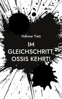 Produktbild: Im Gleichschritt, Ossis kehrt!