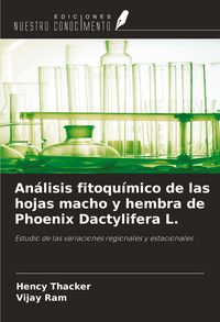 Produktbild: An&aacute;lisis fitoqu&iacute;mico de las hojas macho y hembra de Phoenix Dactylifera L.