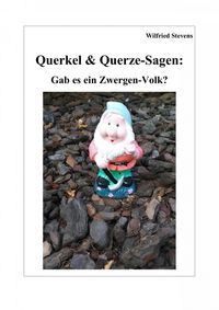 Produktbild: Querkel & Querze-Sagen: Gab es ein Zwergen-Volk?