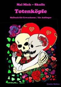 Bild vom Artikel Mal Mich - Skulls - Malbuch für Erwachsene vom Autor Danita Molina