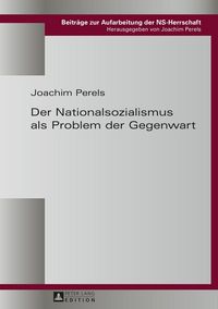Produktbild: Der Nationalsozialismus als Problem der Gegenwart