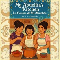 Produktbild: My Abuelita's kitchen/La cocina de mi Abuelita