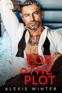 Produktbild: For the Plot (Die Milliard&auml;re von Chicago, #2)