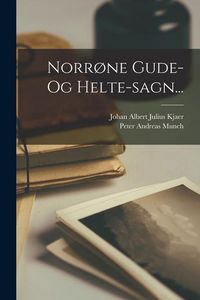 Produktbild: Norr&oslash;ne Gude- Og Helte-sagn...