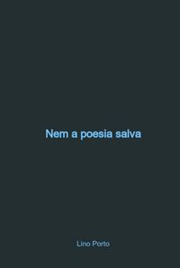 Produktbild: Nem A Poesia Salva