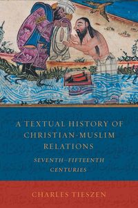 Produktbild: A Textual History of Christian-Muslim Relations