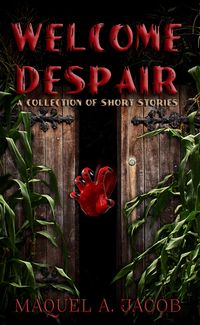 Produktbild: Welcome Despair: A Collection of Shorts