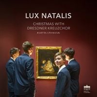 Produktbild: Lux Natalis - Christmas with Dresdner Kreuzchor