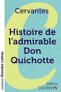 Produktbild: Histoire de l'admirable Don Quichotte de la Manche (grands caract&egrave;res)