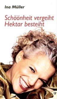 Produktbild: Sch&ouml;&ouml;nheit vergeiht, Hektar besteiht