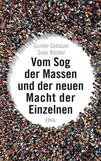 Produktbild: Vom Sog der Massen und der neuen Macht der Einzelnen
