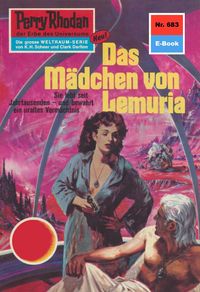 Produktbild: Perry Rhodan 683: Das M&auml;dchen von Lemuria