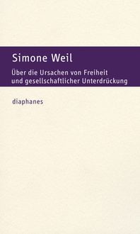 Produktbild: &Uuml;ber die Ursachen von Freiheit und gesellschaftlicher Unterdr&uuml;ckung
