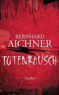 Bild vom Artikel Totenrausch / Totenfrau-Trilogie Band 3 vom Autor Bernhard Aichner