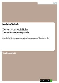 Produktbild: Der urheberrechtliche Unterlassungsanspruch