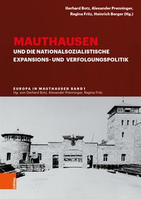Bild vom Artikel Mauthausen und die nationalsozialistische Expansions- und Verfolgungspolitik vom Autor 