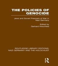 Produktbild: The Policies of Genocide (RLE Nazi Germany & Holocaust)