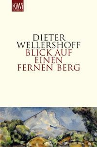 Bild vom Artikel Blick auf einen fernen Berg vom Autor Dieter Wellershoff