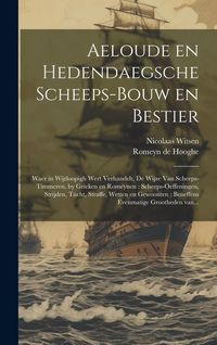 Produktbild: Aeloude en hedendaegsche scheeps-bouw en bestier: Waer in wijtloopigh wert verhandelt, de wijze van scheeps-timmeren, by Grieken en Romeynen: scheeps-