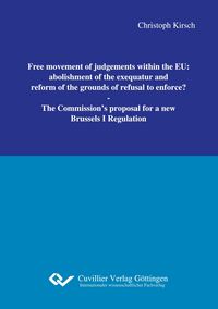 Produktbild: Free movement of judgements within the EU: abolishment of the exequatur and reform of the grounds of refusal to enforce?