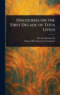 Produktbild: Discourses on the First Decade of Titus Livius