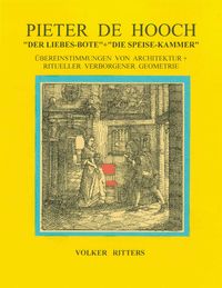 Produktbild: Pieter de Hoochs "Der Liebes-Bote" + "Die Speise-Kammer"