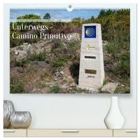 Produktbild: Unterwegs - Camino Primitivo. Zu Fu&szlig; auf der &auml;ltesten Route des Jakobsweges (hochwertiger Premium Wandkalender 2026 DIN A2 quer), Kunstdruck in Hochglanz