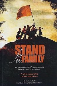 Produktbild: Stand for the Family: Alarming Evidence and Firsthand Accounts from the Front Lines of Battle: A Call to Responsible Citizens Everywhere