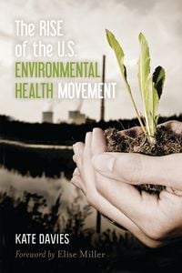 Produktbild: The Rise of the U.S. Environmental Health Movement