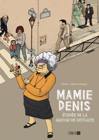 Produktbild: Mamie Denis evadee de la maison de retraite
