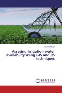 Produktbild: Assesing Irrigation water availability using GIS and RS techniques