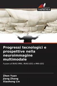 Produktbild: Progressi tecnologici e prospettive nella neuroimmagine multimodale