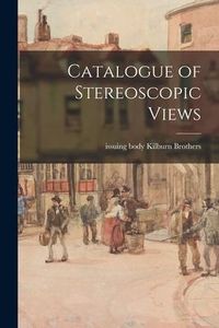 Produktbild: Catalogue of Stereoscopic Views